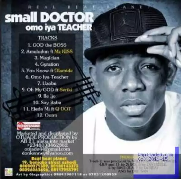 Small Doctor Unveils " Omo Iya Teacher " Album Tracklist [Checkout The Featured Artistes]